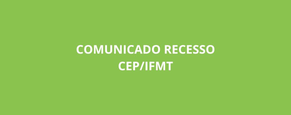 RECESSO CEP/IFMT